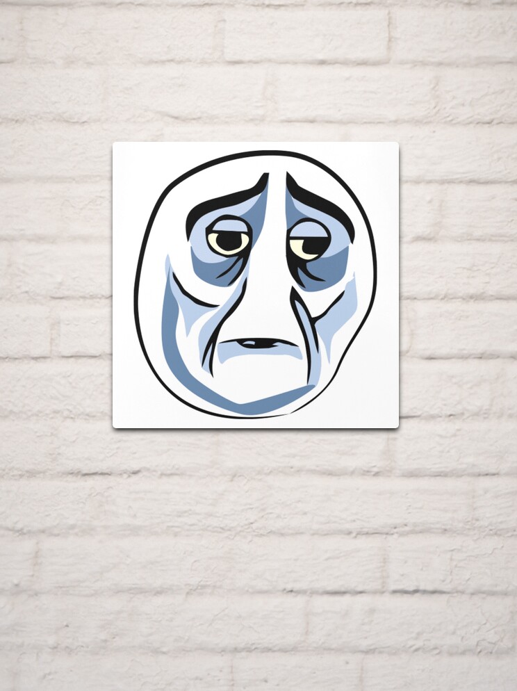 Depressed Sad Troll face MEME | Metal Print
