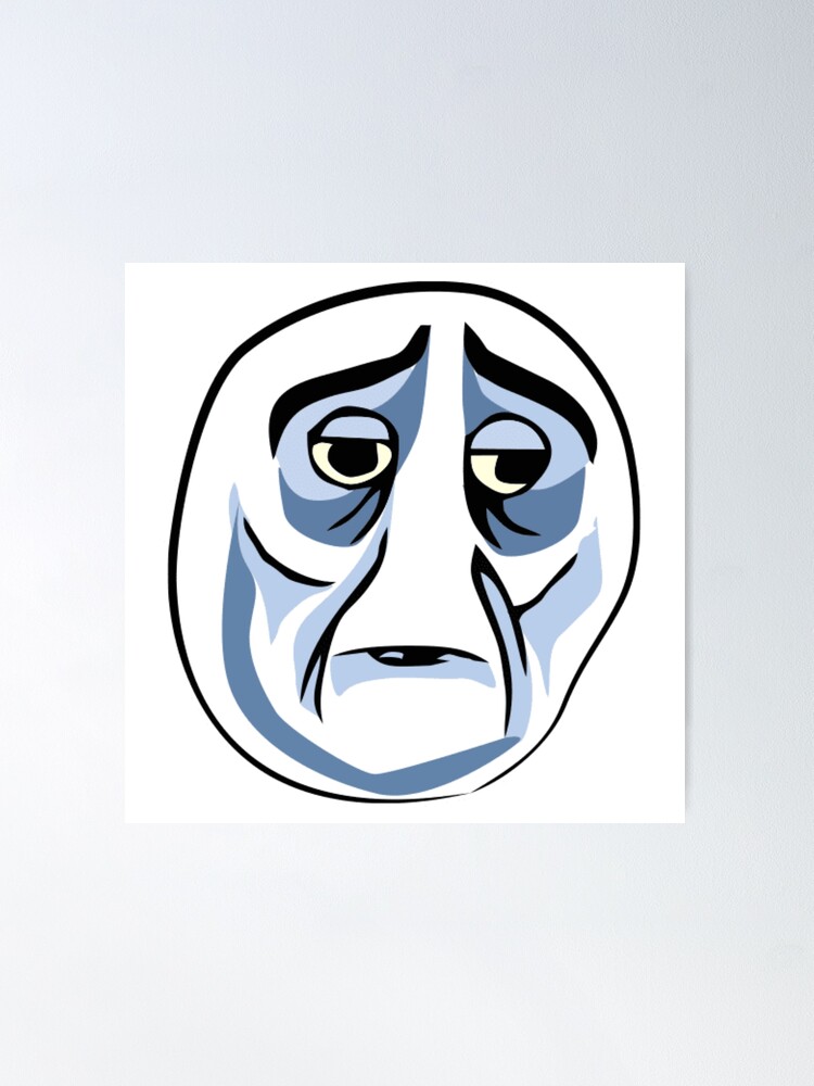 Download Sad Troll Okay Meme Faces Funny Picture