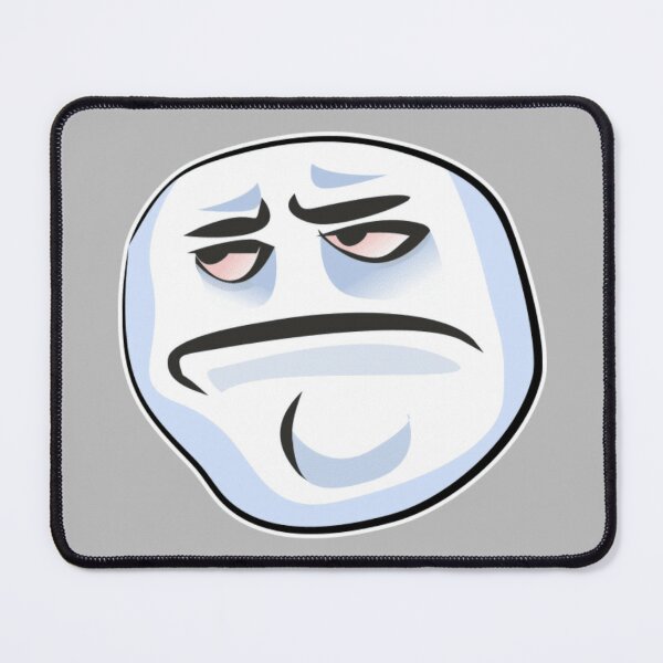 Depressed Sad Troll face MEME | Mouse Pad