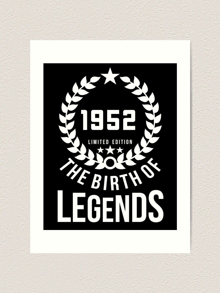 “Born 1952 - 70th - Legends Birthday - Vintage 1952” Art Print by