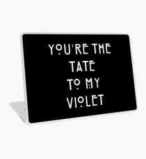 You're the Tate to my Violet Laptop Skin