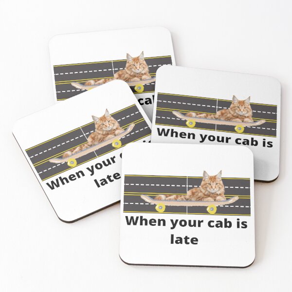 Item preview, When your cab is late designed and sold by Fungiftshop.