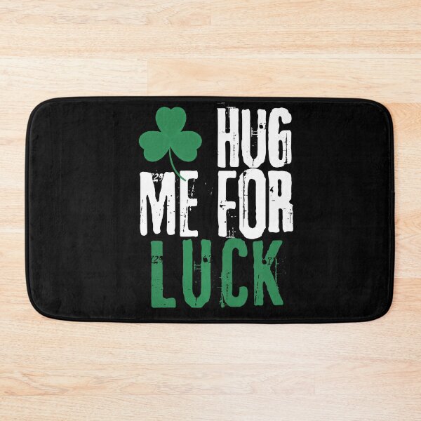 Item preview, HUG ME FOR LUCK FUNNY, St Patricks Day, designed and sold by JUSTDOIT ⭐⭐⭐⭐⭐.
