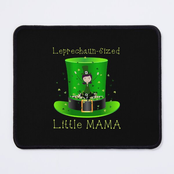 Item preview, Leprechaun-Sized Little Mama! (on Black) designed and sold by PawsitiveMum.