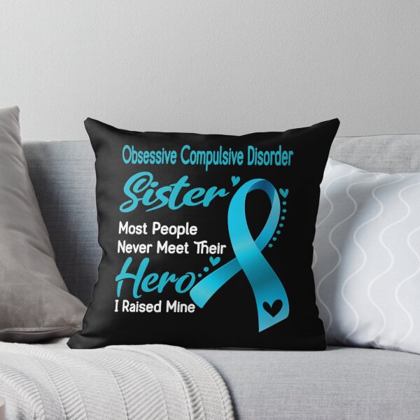 Item preview, Obsessive Compulsive Disorder Sister Most People Never Meet Their Hero I Raise Mine designed and sold by tenjun16.