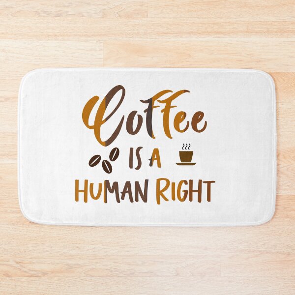Item preview, Coffee is a Human Right designed and sold by Kybruno's Creations.