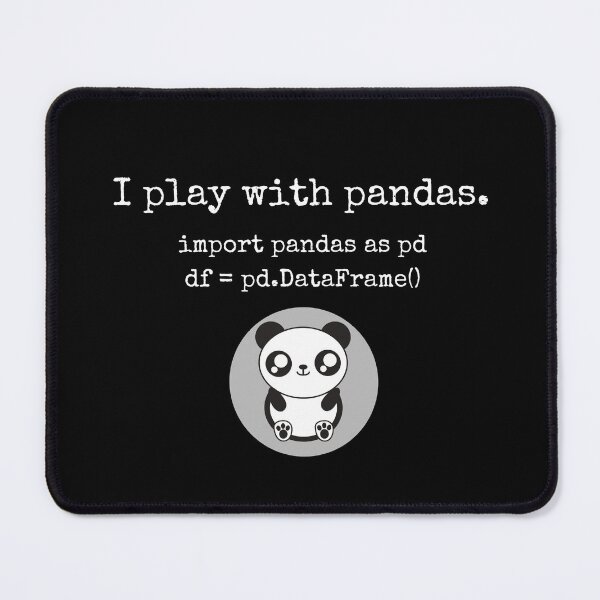 Item preview, I play with pandas python programming; data science designed and sold by Hitokami.