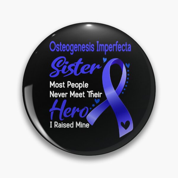 Item preview, Osteogenesis Imperfecta Sister Most People Never Meet Their Hero I Raise Mine designed and sold by tenjun16.