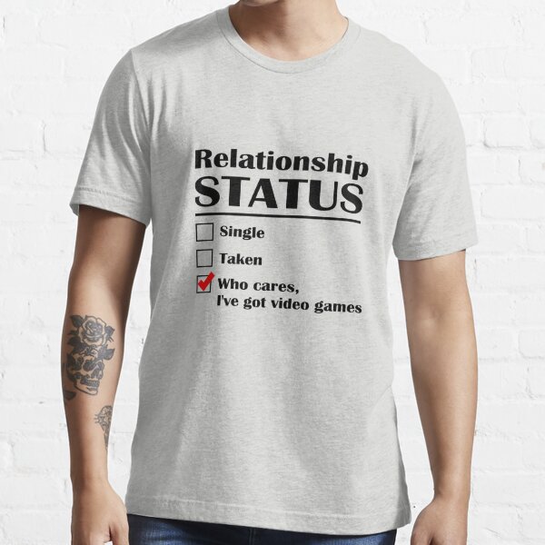 Relationship Status Video Games Essential T-Shirt