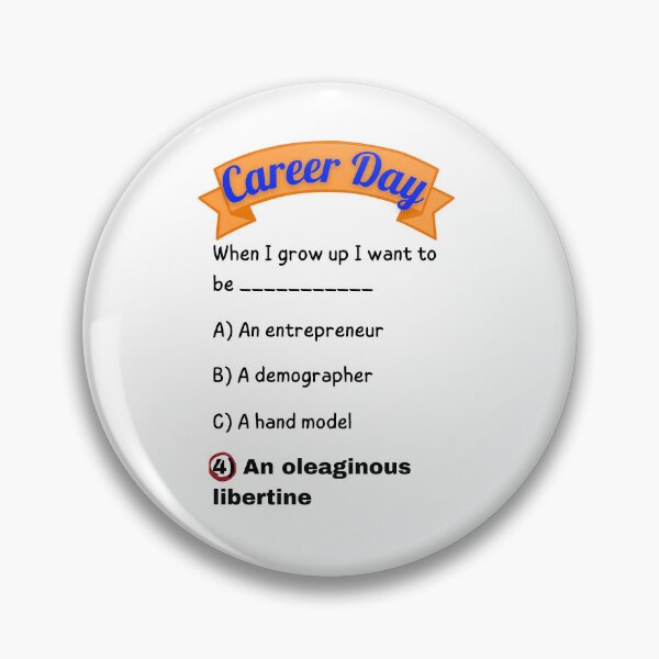 Item preview, Career Day – Want to Be SLICK! designed and sold by Ferocious-Pear.