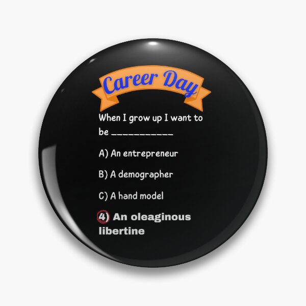 Item preview, Career Day – Want to Be SLICK! designed and sold by Ferocious-Pear.