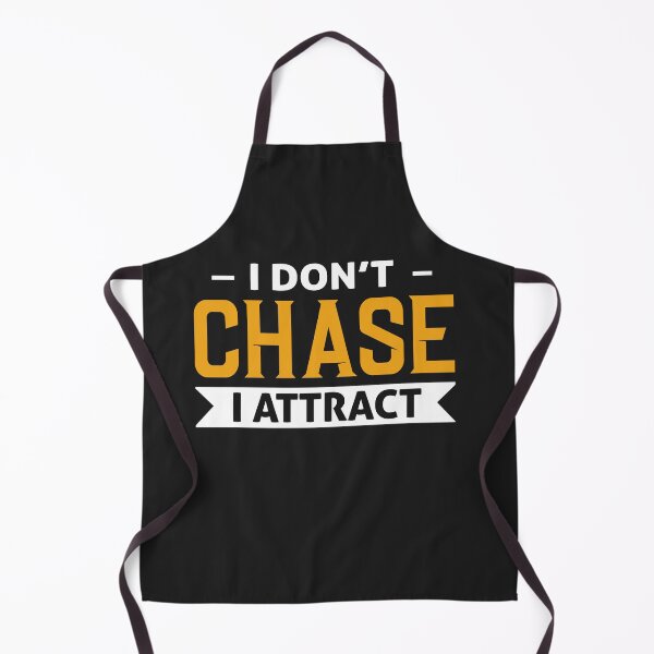 Item preview, I dont chase i attract designed and sold by ikreative.