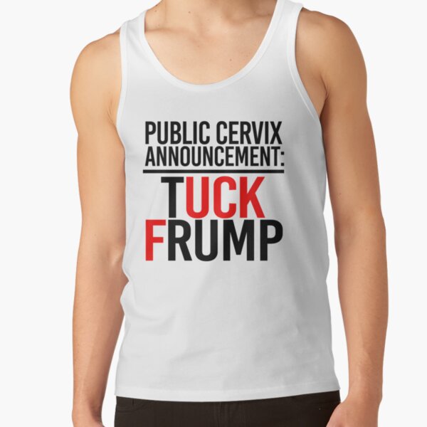 Item preview, Public Cervix Announcement: TUCK FRUMP designed and sold by partyfarty.
