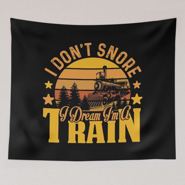 Item preview, I Don't Snore I Dream I'm a Steam Train Engine Locomotive Railroad designed and sold by TheTrainRoom.
