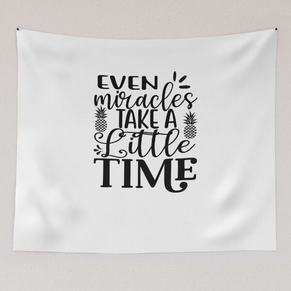 Item preview, Even miracles take a little time designed and sold by JokerH.