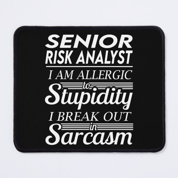 Item preview, Senior Risk Analyst T Shirt - Sarcasm Job Gift Item Tee designed and sold by alexandraf49.