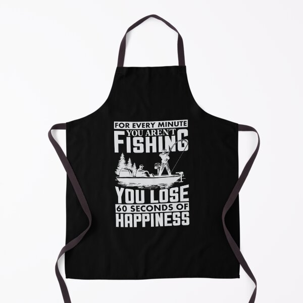 Item preview, For every minute you aren't Fishing you lose 60 seconds of happiness designed and sold by PompanoTShirts.