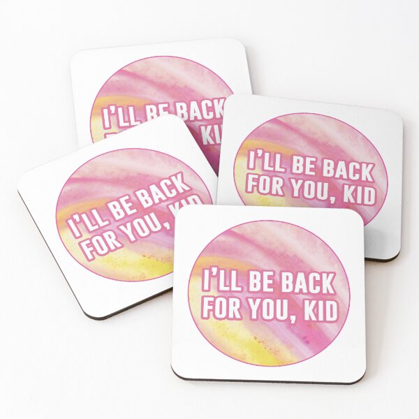 Item preview, I'll be back for you, kid designed and sold by marshmelonsugar.