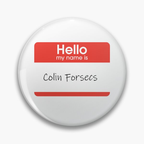 Item preview, Hello My Name is Collin Forsecs designed and sold by Jcrispy18.