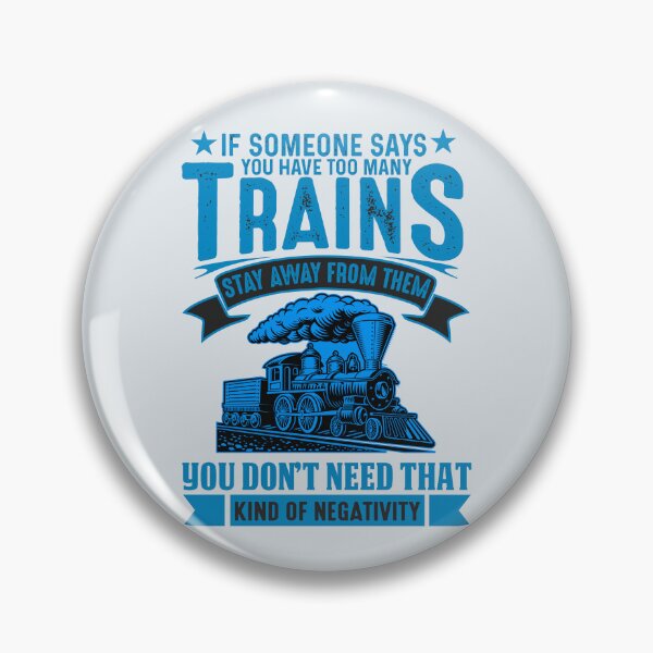 Item preview, If Someone Says You Have Too Many Steam Trains Stay Away You Don't Need That Kind of Negativity designed and sold by TheTrainRoom.