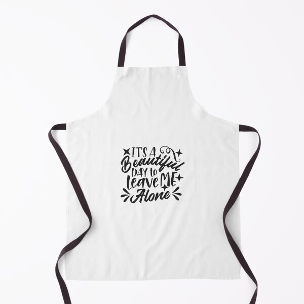 Item preview, It's A Beautiful Day To Leave Me Alone designed and sold by Romper65.