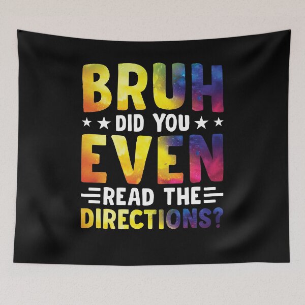 Item preview, Bruh Did You Even Read The Directions Shirt, Funny Teacher Shirt, Teacher Appreciation Shirt, Back To School Shirt, Teacher Humor Shirt designed and sold by aymob.