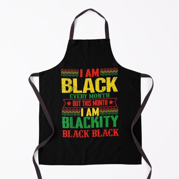 Item preview, I Am Black Every Month But This Month I'm Blackity Black  designed and sold by 77tara.