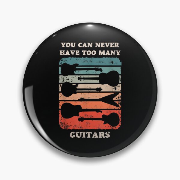 Item preview, You Can Never Have Too Many Guitars Funny Music Instrument  designed and sold by 77tara.