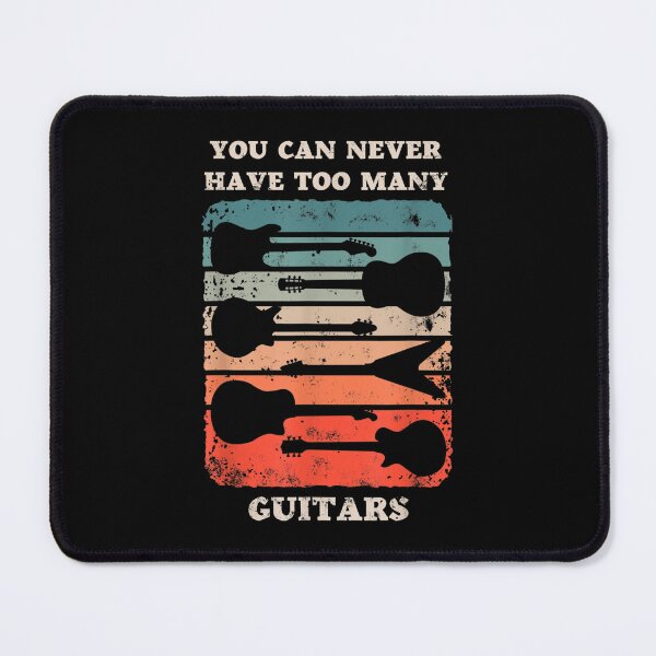 Item preview, You Can Never Have Too Many Guitars Funny Music Instrument  designed and sold by 77tara.