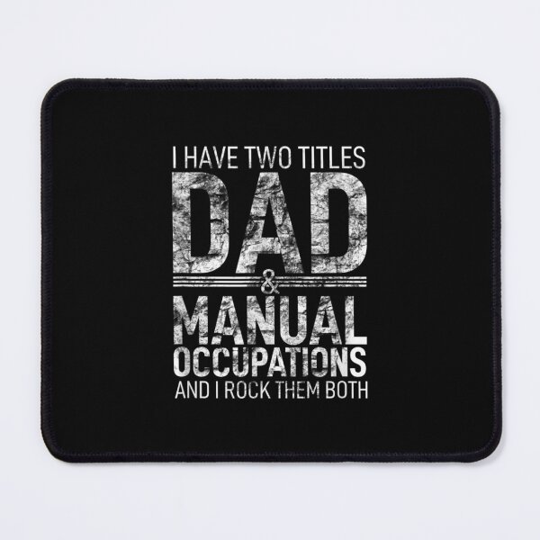 Item preview, I Have Two Titles Dad And Manual Occupations Parent Hero  designed and sold by laurenm233.