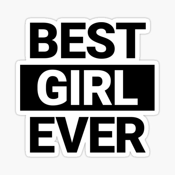 Item preview, BEST GIRL EVER black words - Best family ever series designed and sold by poly2mode.