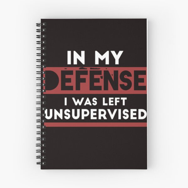 Item preview, In my defense i was left unsupervised t-shirt  designed and sold by Zarki19.