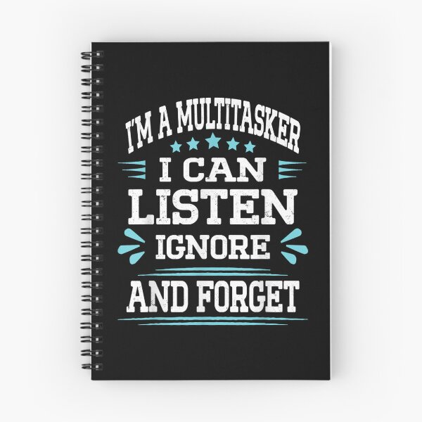 Item preview, Funny I'm A Multitasker I Can Listen Ignore And Forget Girls  designed and sold by 77tara.