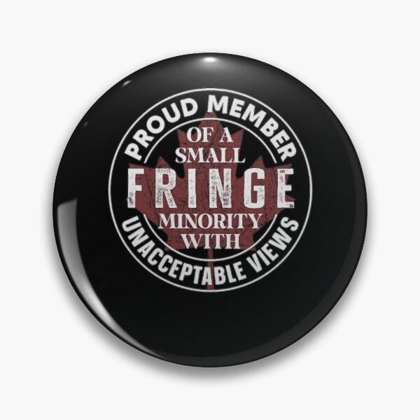 Item preview, Proud Member of a small Fringe minority with unacceptable views designed and sold by marylindelinda.