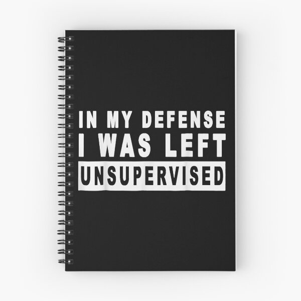 Item preview, Funny In My Defense I Was Left Unsupervised  designed and sold by tomekae.