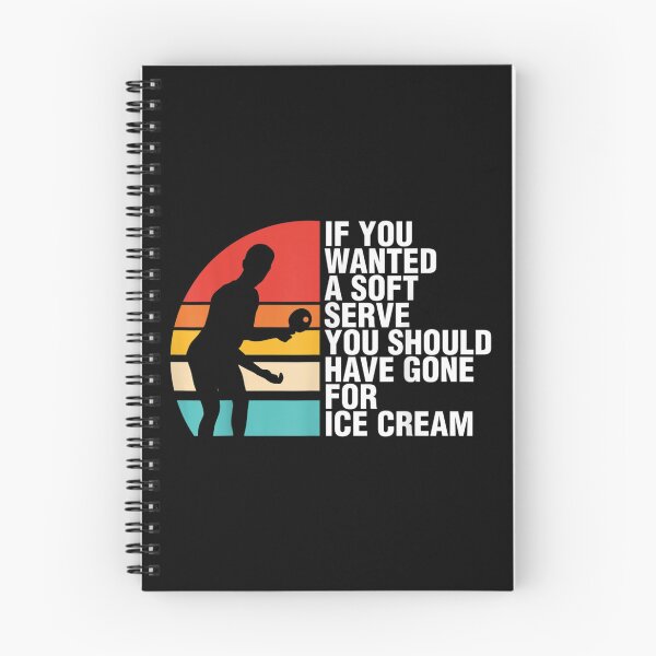 Item preview, If You Wanted A Soft Serve Sports Table Tennis  designed and sold by tomekae.