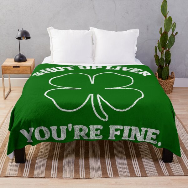 Item preview, St Patrick's Day Shut Up Liver, You're Fine! designed and sold by acquiesce13.