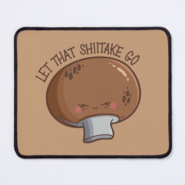Item preview, “Let That Shiitake Go” cute mushroom designed and sold by Cyndi Carlson Draws.