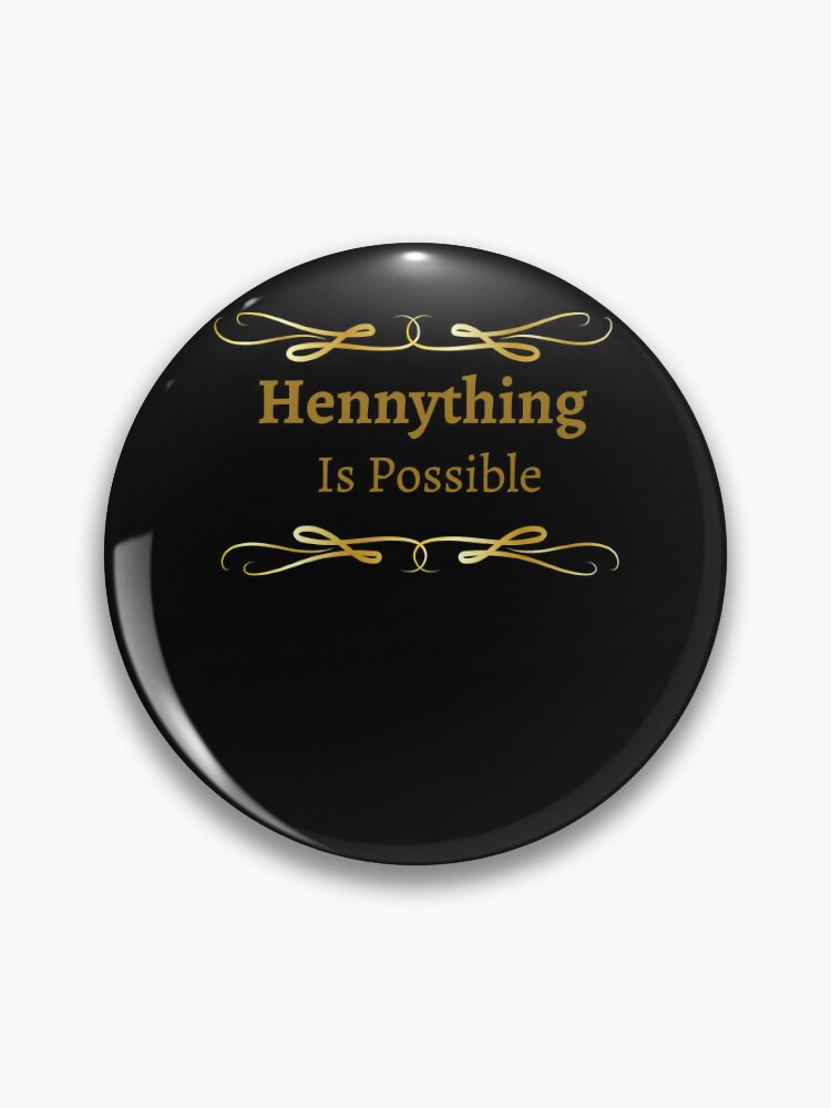 Hennything is Possible Pin – Hype Pins