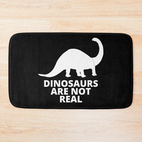 Item preview, DINOSAURS ARE NOT REAL designed and sold by JimmieZ.