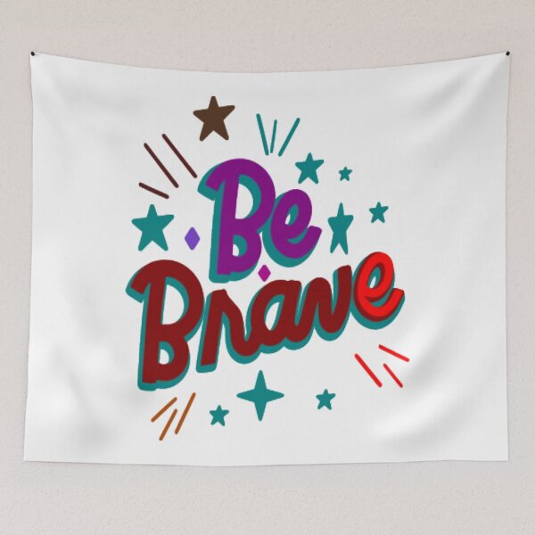 Item preview, Be Brave – Motivational designed and sold by DNC1134.