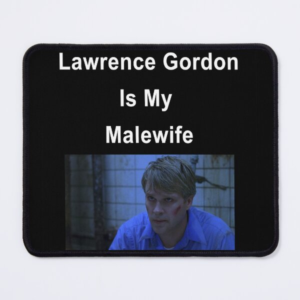 Item preview, Lawrence Gordon Is My Malewife designed and sold by QuietTreasure.