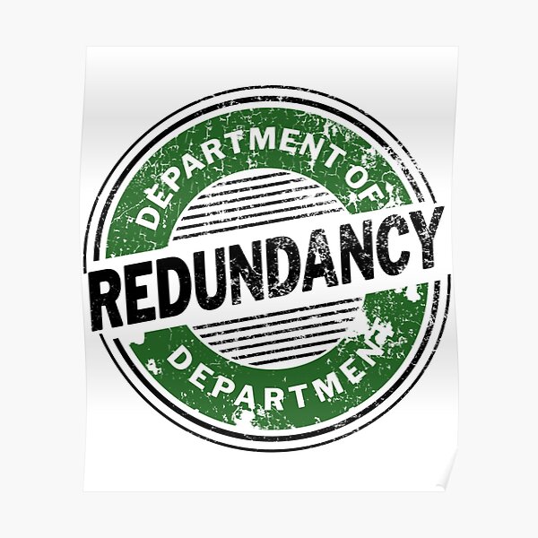 Department Of Redundancy Department Poster By Heymoxi Redbubble