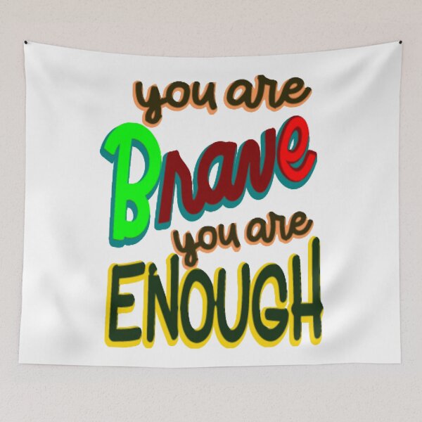 Item preview, You Are Brave You Are Enough – Inspirational designed and sold by DNC1134.