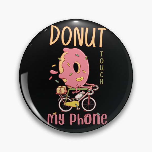 Item preview, Donut Touch My Phone_6 designed and sold by mrGoodwin90.