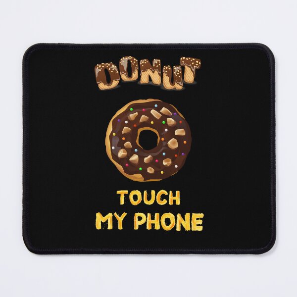 Item preview, Donut Touch My Phone_7 designed and sold by mrGoodwin90.