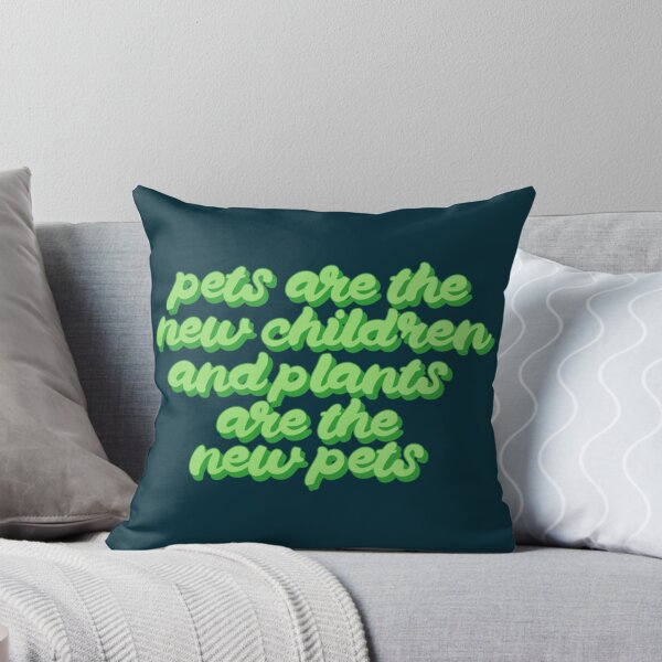 Item preview, Pets are the new children and Plants are the new Pets   designed and sold by HermistonViv.