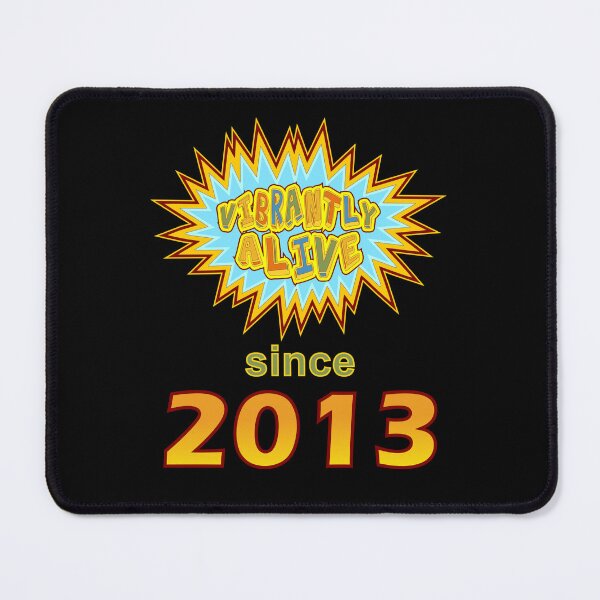 Item preview, Vibrantly Alive Since 2013 Birthday Birth Year, Blue Yellow designed and sold by artfulnotebook.