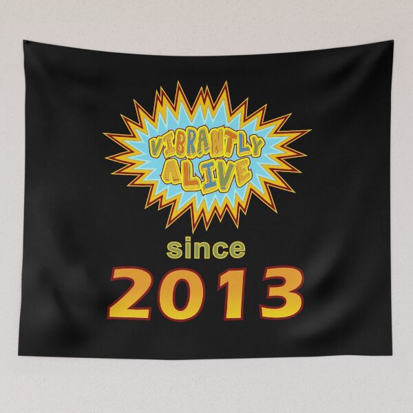 Item preview, Vibrantly Alive Since 2013 Birthday Birth Year, Blue Yellow designed and sold by artfulnotebook.