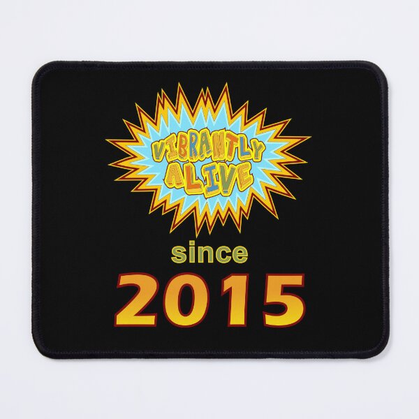 Item preview, Vibrantly Alive Since 2015 Birthday Birth Year, Blue Yellow designed and sold by artfulnotebook.